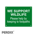 We Support Wildlife - Please help by keeping to footpaths. Gate Sign - Large.